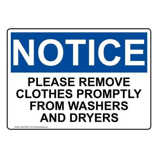 OSHA NOTICE Please Remove Clothes Promptly From Washers Sign ONE-30591