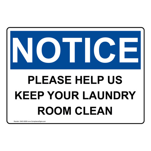 OSHA NOTICE Please Help Us Keep Your Laundry Room Clean Sign ONE-30593