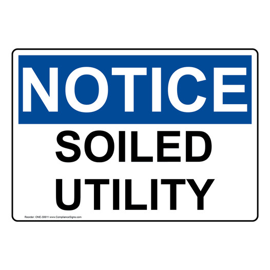 OSHA NOTICE Soiled Utility Sign ONE-30611
