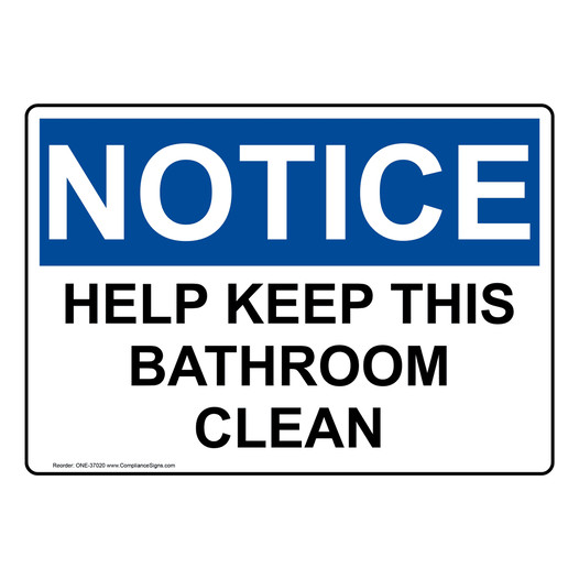 OSHA NOTICE Help Keep This Bathroom Clean Sign ONE-37020