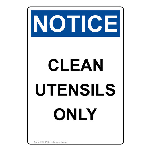 Portrait OSHA NOTICE Clean Utensils Only Sign ONEP-27562