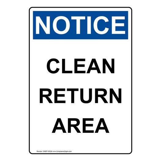 Portrait OSHA NOTICE Clean Return Area Sign ONEP-30528