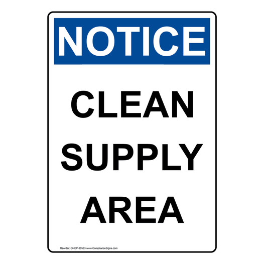 Portrait OSHA NOTICE Clean Supply Area Sign ONEP-30533