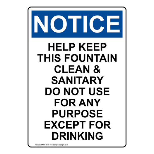 Portrait OSHA NOTICE Help Keep This Fountain Clean & Sanitary Sign ONEP-3630