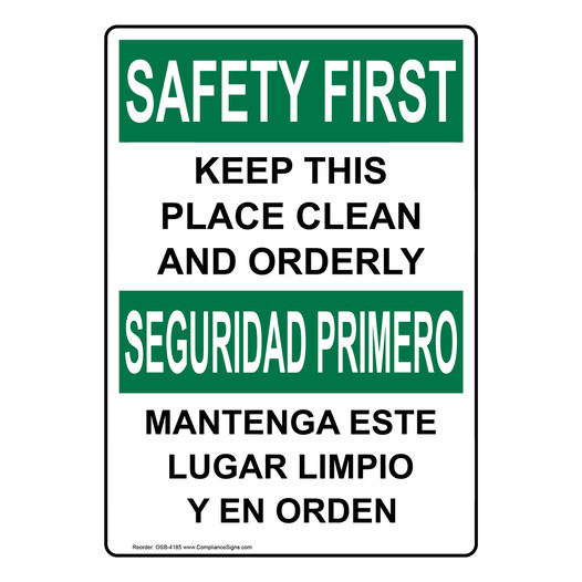 English + Spanish OSHA SAFETY FIRST Keep Place Clean Orderly Sign