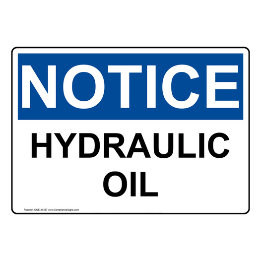 OSHA NOTICE Hydraulic Oil Sign ONE-31337