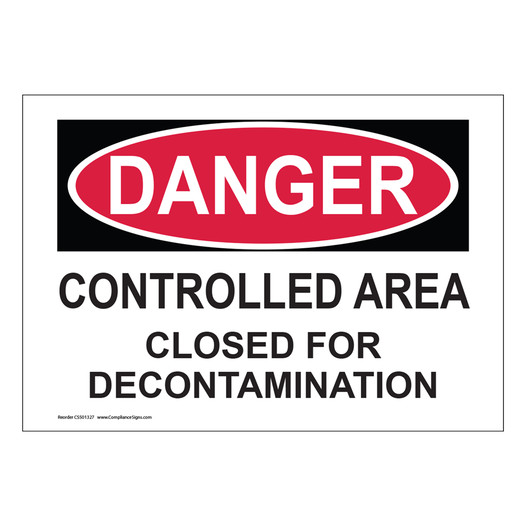 OSHA Controlled Area Closed For Decontamination Sign CS501327