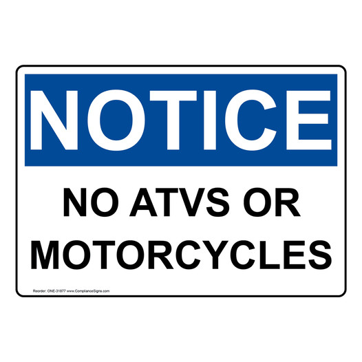 OSHA NOTICE No ATVs Or Motorcycles Sign ONE-31877