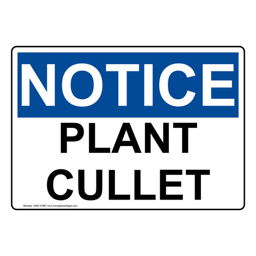 OSHA NOTICE Plant Cullet Sign ONE-31887