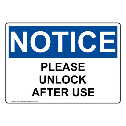OSHA NOTICE Please Unlock After Use Sign ONE-31892