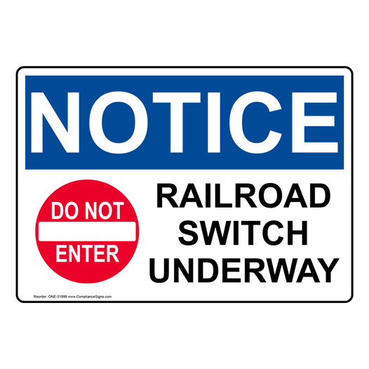 OSHA NOTICE Railroad Switch Underway Sign With Symbol ONE-31899