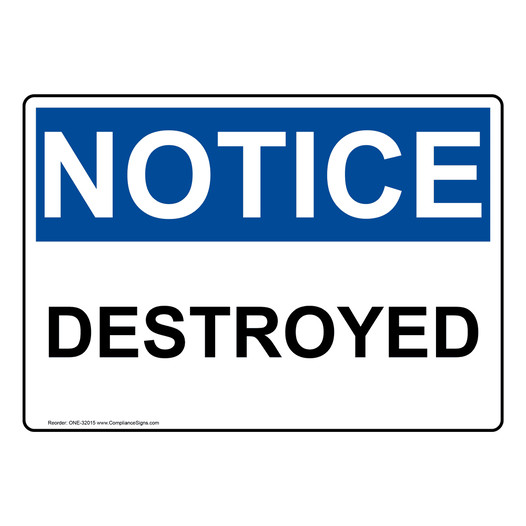 OSHA NOTICE Destroyed Sign ONE-32015