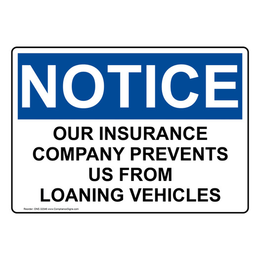 OSHA NOTICE Our Insurance Company Prevents Us From Loaning Sign ONE-32046