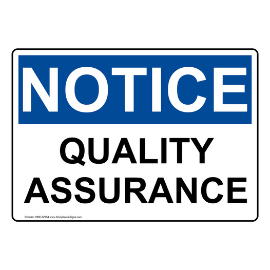 OSHA NOTICE Quality Assurance Sign ONE-32054