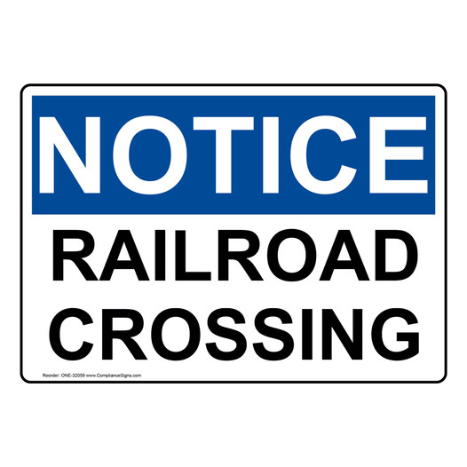 OSHA NOTICE Railroad Crossing Sign ONE-32059