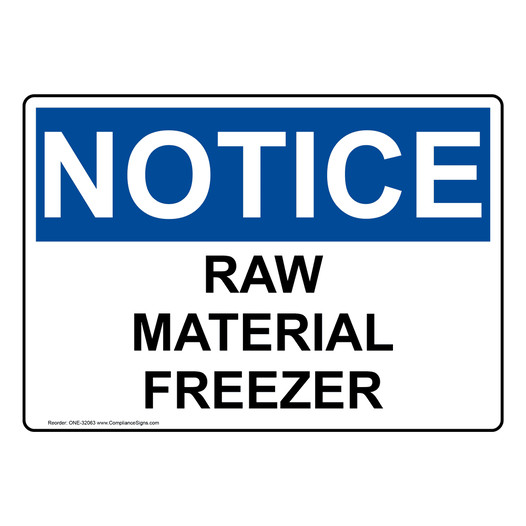 OSHA NOTICE Raw Material Freezer Sign ONE-32063
