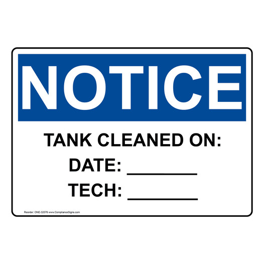 OSHA NOTICE Tank Cleaned On: Date: ____ Tech: ____ Sign ONE-32076