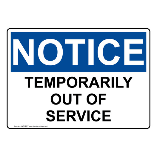 OSHA NOTICE Temporarily Out Of Service Sign ONE-32077