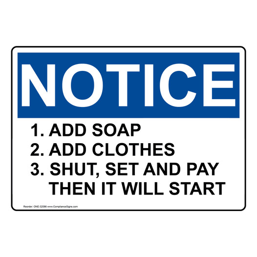 OSHA NOTICE 1. Add Soap 2. Add Clothes 3. Shut, Set Sign ONE-32086
