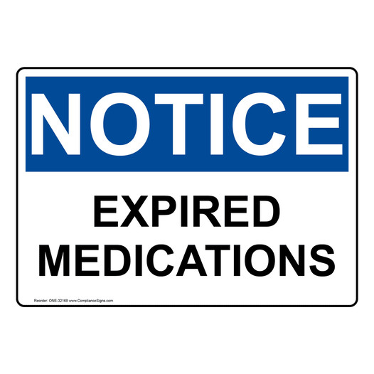 OSHA NOTICE Expired Medications Sign ONE-32168