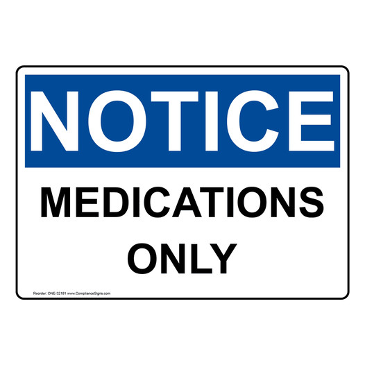 OSHA NOTICE Medications Only Sign ONE-32181