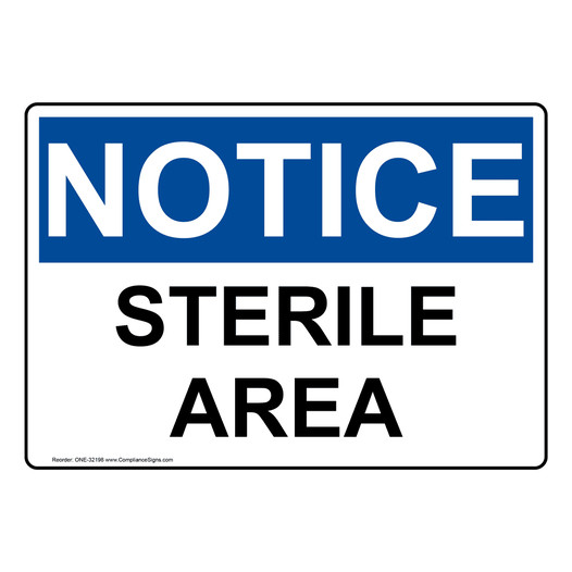 OSHA NOTICE Sterile Area Sign ONE-32198