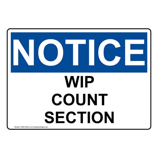 OSHA NOTICE WIP Count Section Sign ONE-32335