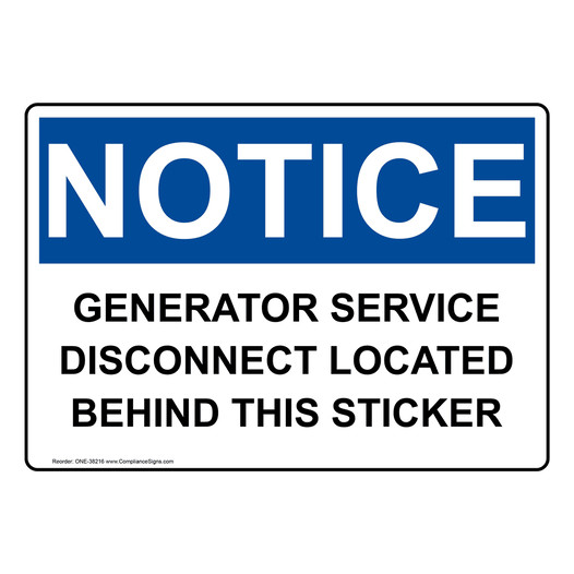 OSHA NOTICE Generator Service Disconnect Located Behind Sign ONE-38216