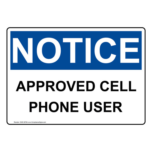 OSHA NOTICE Approved Cell Phone User Sign ONE-38794