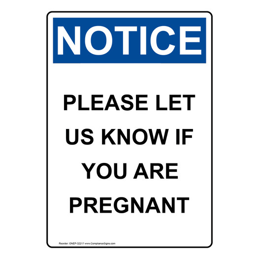 Portrait OSHA NOTICE Please Let Us Know If You Are Pregnant Sign ONEP-32217