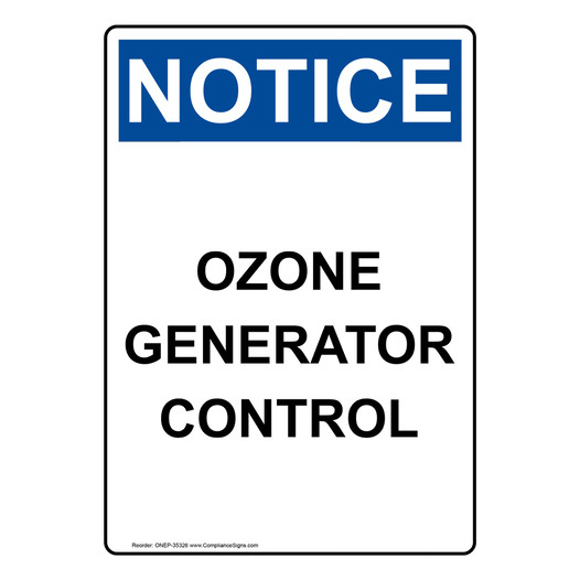 Portrait OSHA NOTICE Ozone Generator Control Sign ONEP-35326
