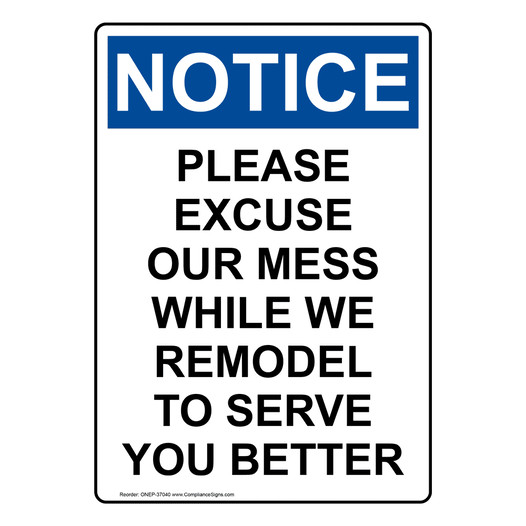 Portrait OSHA NOTICE Please Excuse Our Mess While We Sign ONEP-37040