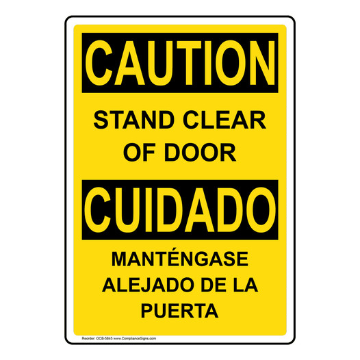 English + Spanish OSHA CAUTION Stand Clear Of Door Sign OCB-5845