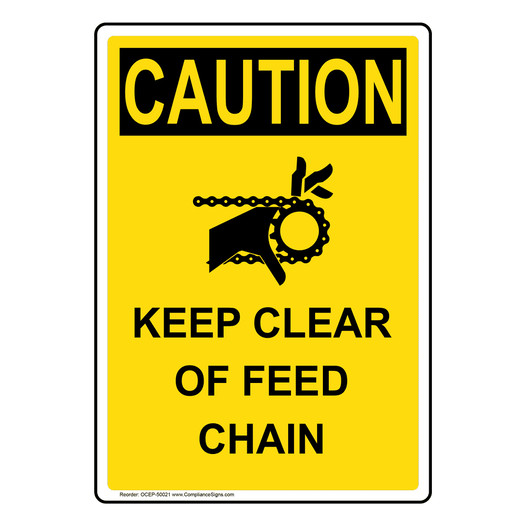 Portrait OSHA CAUTION KEEP CLEAR OF FEED CHAIN Sign with Symbol OCEP-50021