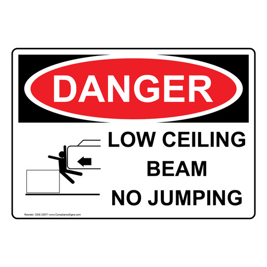 OSHA DANGER Low Ceiling Beam No Jumping Sign With Symbol ODE-33071
