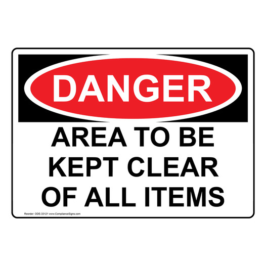 OSHA DANGER Notice Area To Be Kept Clear Of All Items Sign ODE-33121