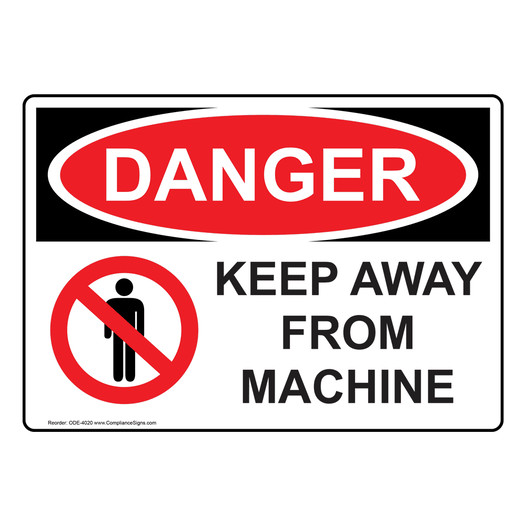OSHA DANGER Keep Away From Machine Sign With Symbol ODE-4020