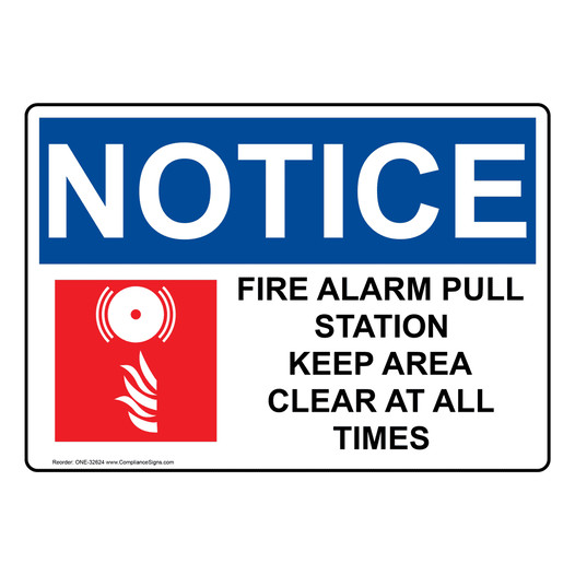 OSHA NOTICE Fire Alarm Pull Station Keep Sign With Symbol ONE-32624