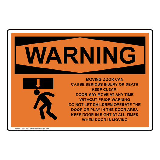 OSHA WARNING Moving Door Can Cause Serious Sign With Symbol