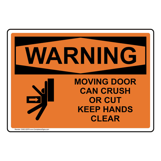 OSHA WARNING Moving Door Can Crush Or Cut Sign With Symbol OWE-32578
