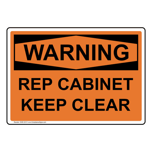 OSHA WARNING Rep Cabinet Keep Clear Sign OWE-33111