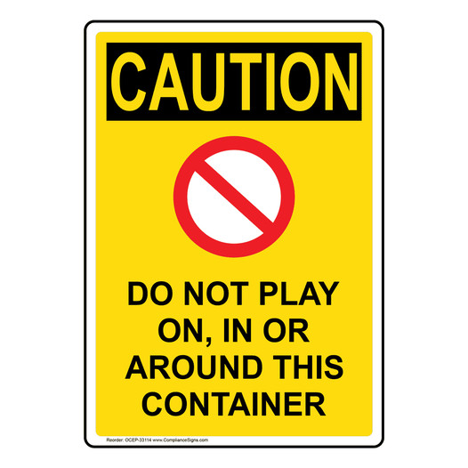 Portrait OSHA CAUTION Do Not Play On, In Sign With Symbol