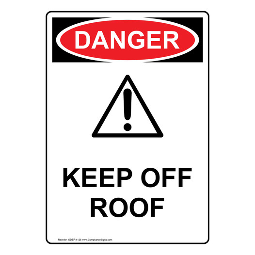 Portrait OSHA DANGER Keep Off Roof Sign With Symbol ODEP-4125