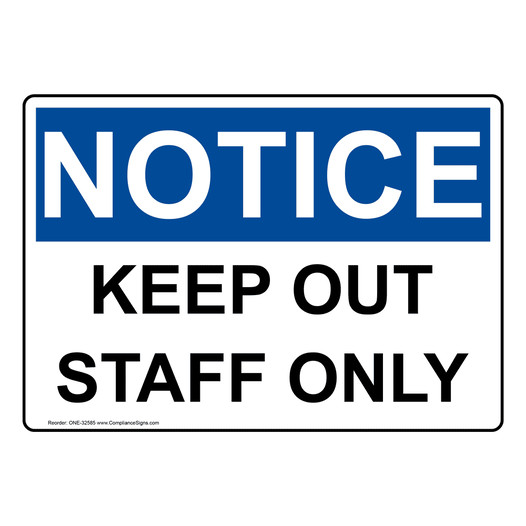 Notice Sign - Keep Out Staff Only - OSHA