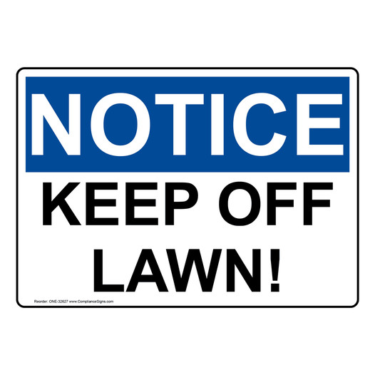 OSHA NOTICE Keep Off Lawn! Sign ONE-32627