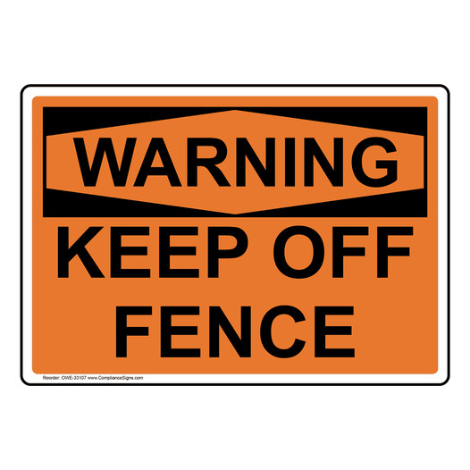 OSHA WARNING Keep Off Fence Sign OWE-33107
