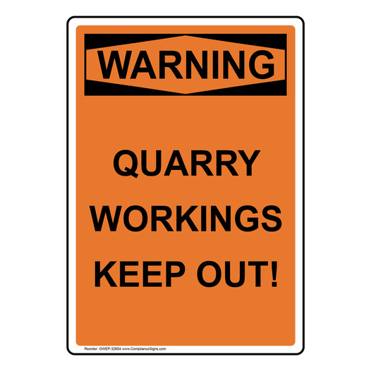 Vertical Quarry Workings Keep Out! Sign - OSHA WARNING