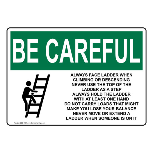 OSHA BE CAREFUL Always Face Ladder Safety With Symbol Sign With Symbol OBE-7904