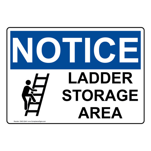 OSHA NOTICE Ladder Storage Area Sign With Symbol ONE-32441