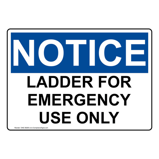 OSHA NOTICE Ladder For Emergency Use Only Sign ONE-38208